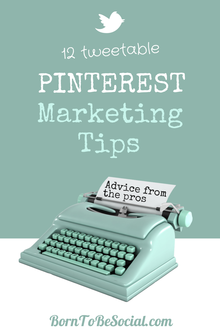 Tweetable Pinterest Marketing Tips from the Pros - Infographic | via #BornToBeSocial