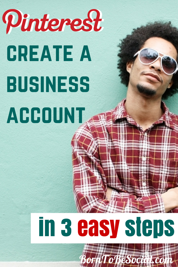 HOW TO CREATE YOUR PINTEREST BUSINESS ACCOUNT - 3 SIMPLE Steps - You have decided to start marketing your business on Pinterest, but you are wondering where to get started? In this blog post, I will give you some practical advice how to set up your account. Setting up a Pinterest business account is pretty simple. Let’s go! via #BornToBeSocial